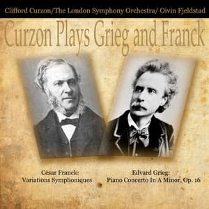 Curzon Plays Grieg and Franck - Sir Clifford Curzon