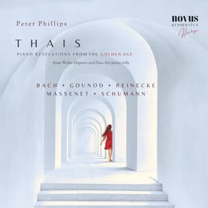 Thais. Piano Revelations from the Golden Age - Peter Phillips