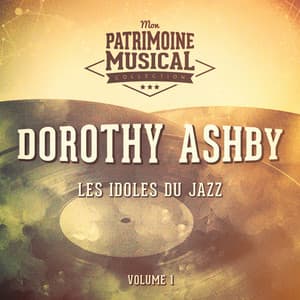 Les idoles du Jazz : Dorothy Ashby, vol. 1 - Dorothy Ashby