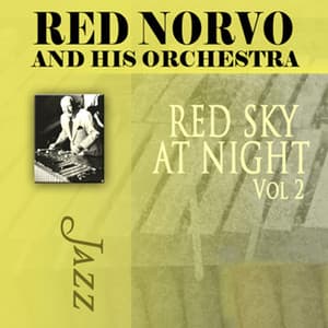 Red Sky at Night, Vol. 2 - Red Norvo