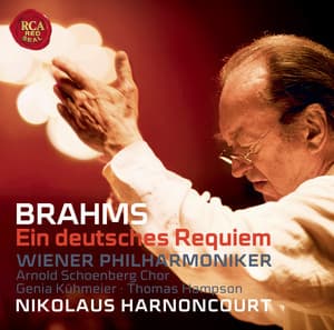 Brahms: Ein Deutsches Requiem, Op. 45 - Johannes Brahms