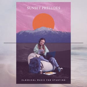 Sunset Preludes - Classical Music For Studying