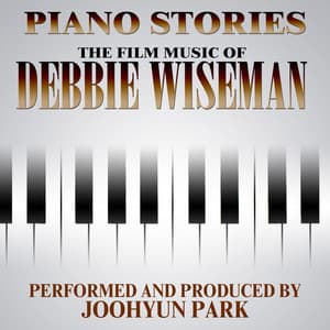 Piano Stories from Film and TV Themes by Debbie Wiseman - Joohyun Park