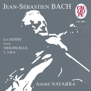 Bach: Les suites pour violoncelle 1, 3 & 6 - Johann Sebastian Bach