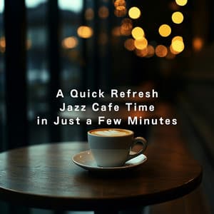 A Quick Refresh - Jazz Cafe Time in Just a Few Minutes - Relaxing Piano Crew