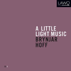 A Little Light Music: Brynjar Hoff - Brynjar Hoff