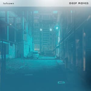 DEEP MOVES - loftown