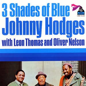 Three Shades of Blue - Johnny Hodges