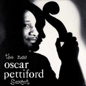 The New Oscar Pettiford Sextet - Oscar Pettiford