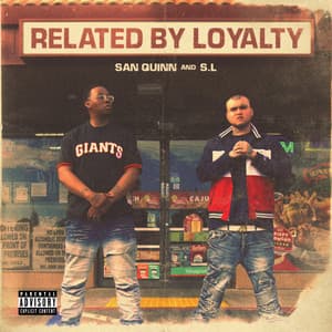 Related By Loyalty - San Quinn
