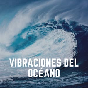 Vibraciones Del Océano - Olas del Mar
