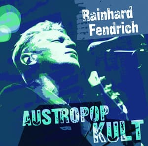 Austropop Kult - Rainhard Fendrich