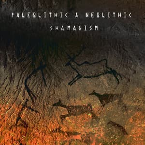 Paleolithic & Neolithic Shamanism - Keith Path