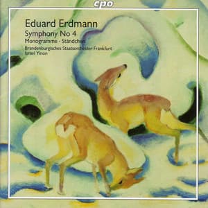 Erdman: Symphony No. 4 / Standchen / Monogramme - Eduard Erdmann