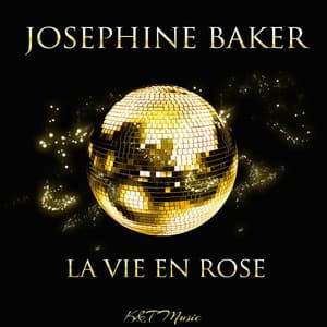 La Vie en Rose - Joséphine Baker
