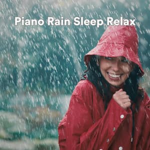 Piano Rain Sleep Relax - Raindrops Sleep