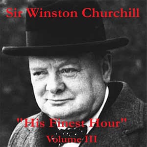 His Finest Hour Volume III - Winston Churchill