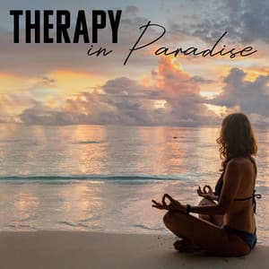 Therapy in Paradise - Oasis of Relaxation Meditation