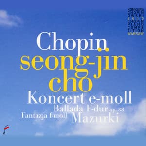 Chopin: Koncert fortepianowy, Mazurki, Ballada… - Frédéric Chopin