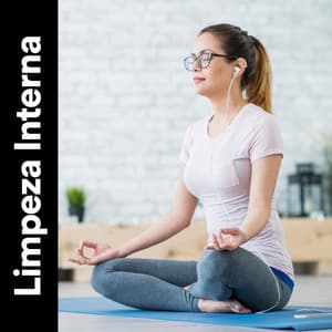 Limpeza Interna - Musicoterapia New Age