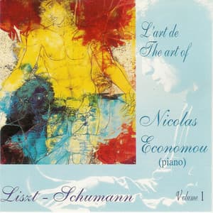Liszt & Shumann : L'Art de Nicolas Economou, volume 1 - Nicolas Economou