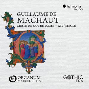 Guillaume de Machaut: Messe de Notre-Dame - Guillaume de Machaut