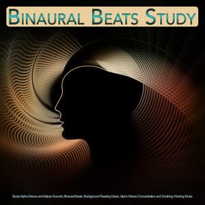 Binaural Beats Study: Study Alpha Waves and Nature Sounds, Binaural Beats, Background Reading Music, Alpha Waves Concentration and Soothing Working Music - Binaural Beats Study Music