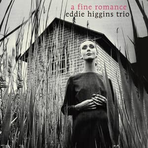 a fine romance - The Eddie Higgins Trio