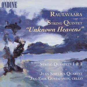 Rautavaara: String Quintet, "Les Cieux Inconnues" / String Quartets Nos. 1 and 2 - Einojuhani Rautavaara