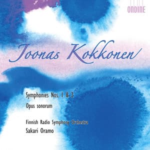 Kokkonen, J.: Symphonies Nos. 1 and 2 / Opus Sonorum - Joonas Kokkonen