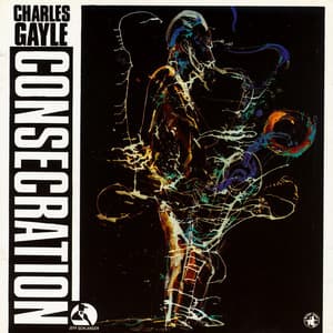 Consecration - Charles Gayle