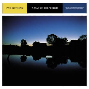 A Map of the World-Music from and Inspired by the Motion Picture - Pat Metheny
