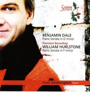 Dale: Piano Sonata in D Minor - Hurlstone: Piano Sonata in F Minor - Mark Bebbington