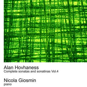 Hovhaness: Complete Sonatas and Sonatinas Vol.4 - Alan Hovhaness