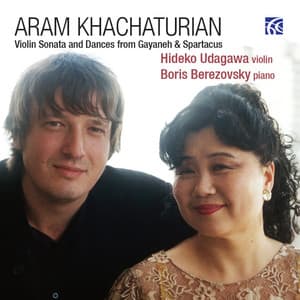 Khachaturian: Violin Sonata and Dances from Gayaneh & Spartacus - Aram Khachaturian