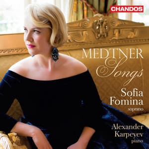 Sofia Fomina Sings Medtner Songs - Nikolai Medtner