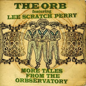 More Tales from the Orbservatory - The Orb