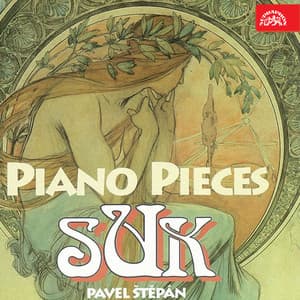 Suk: Piano Pieces - Josef Suk