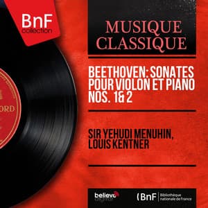 Beethoven: Sonates pour violon et piano Nos. 1 & 2 - Ludwig van Beethoven