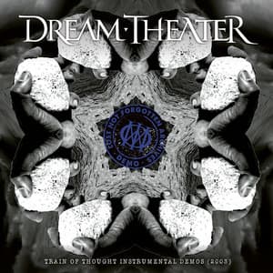 Lost Not Forgotten Archives: Train of Thought Instrumental Demos - Dream Theater