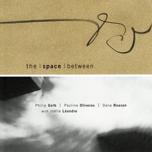 The Space Between with Joëlle Léandre - Philip Gelb