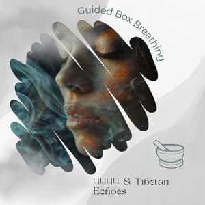 4444 & Tibetan Echoes: A Breathwork Journey - Guided Box Breathing