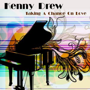 Taking A Chance On Love - Kenny Drew Trio