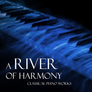 "A River of Harmony" - Classical Piano Works - Johann Sebastian Bach