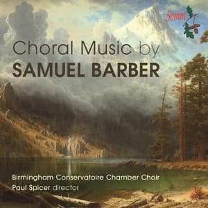 Barber: Choral Music - Samuel Barber