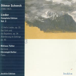 Othmar Schoeck: Lieder - Complete Edition, Vol. 3 - Othmar Schoeck