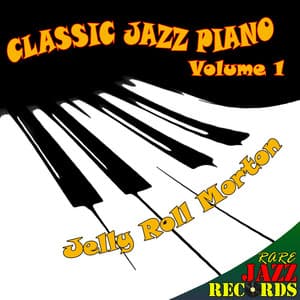 Rare Jazz Records - Classic Jazz Piano, Vol. 1 - Jelly Roll Morton