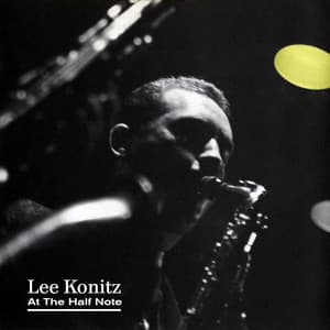 At the Half Note - Lee Konitz