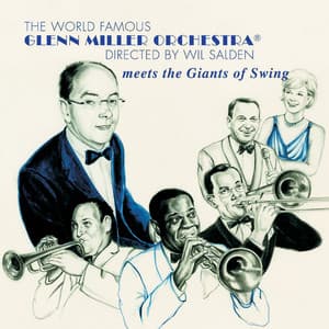 Meets The Giants Of Swing - Glenn Miller Orchestra