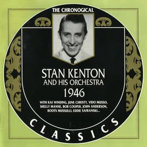 The Chronological Classics 1946 - Stan Kenton & His Orchestra